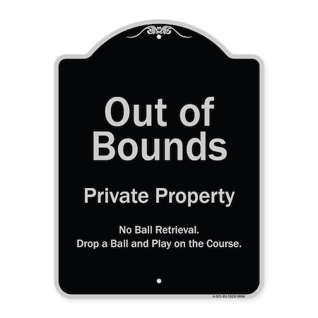 Signmission Designer Series Sign-Out Of Bounds, Black & Silver Heavy-Gauge Aluminum, 24" x 18", BS-1824-9804 A-DES-BS-1824-9804